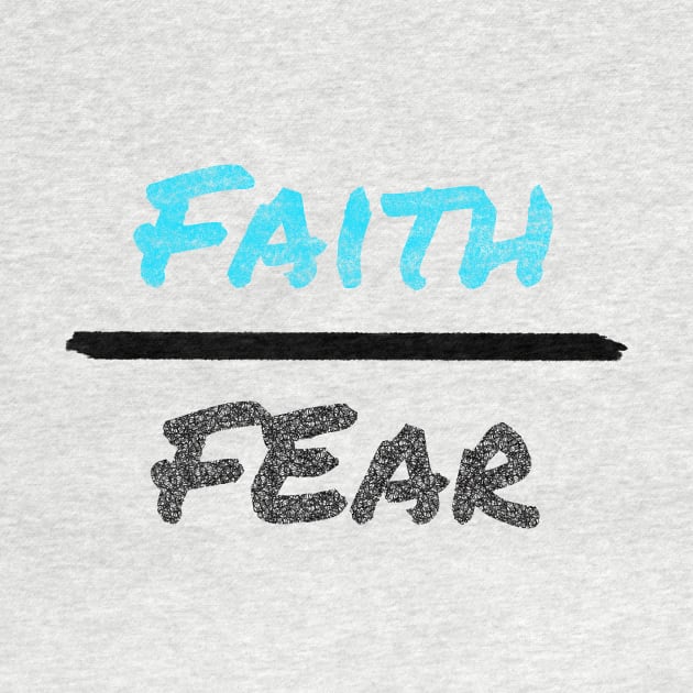 Faith over fear by tothemoons